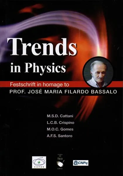 Trends in Physics: Festschrift in homage to Prof. José Maria Filardo Bassalo: