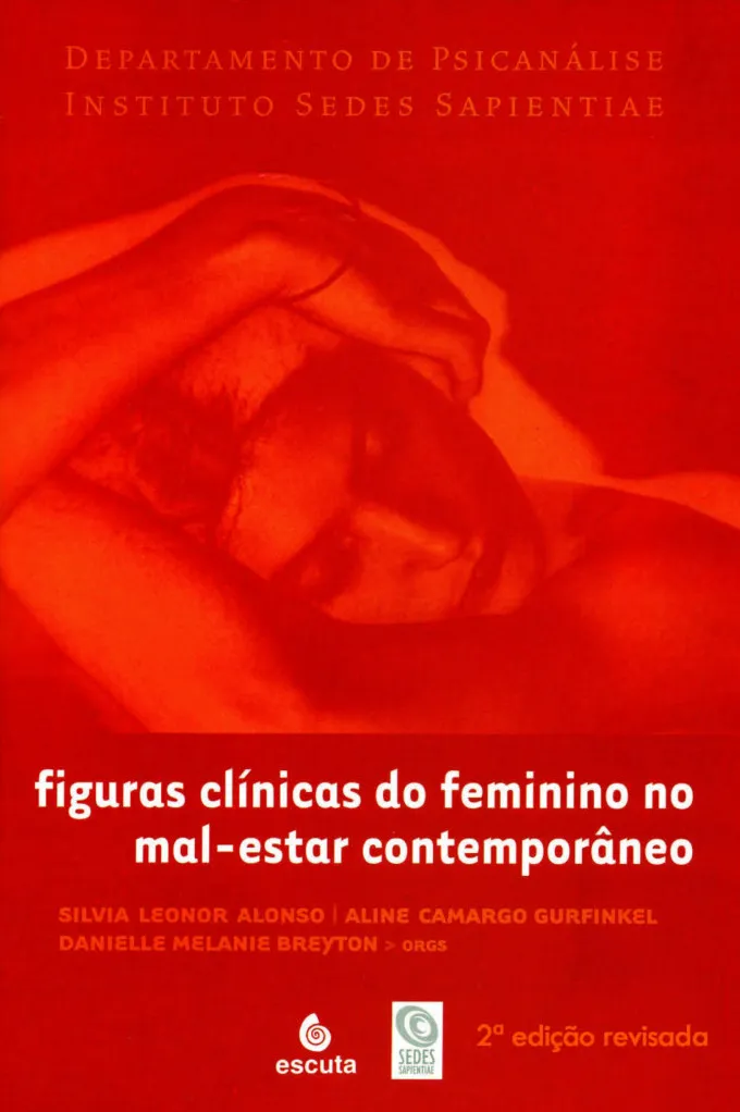 Figuras clínicas do feminino no mal-estar contemporâneo Figuras clínicas do feminino no mal-estar contemporâneo