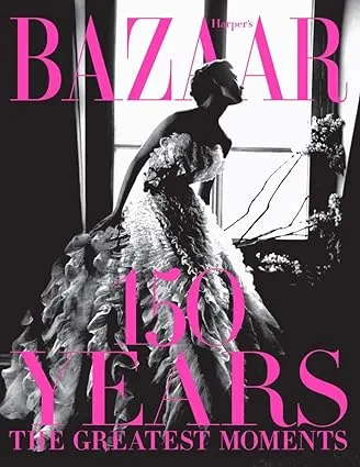 Harpers Bazaar 150 years Harpers Bazaar 150 years