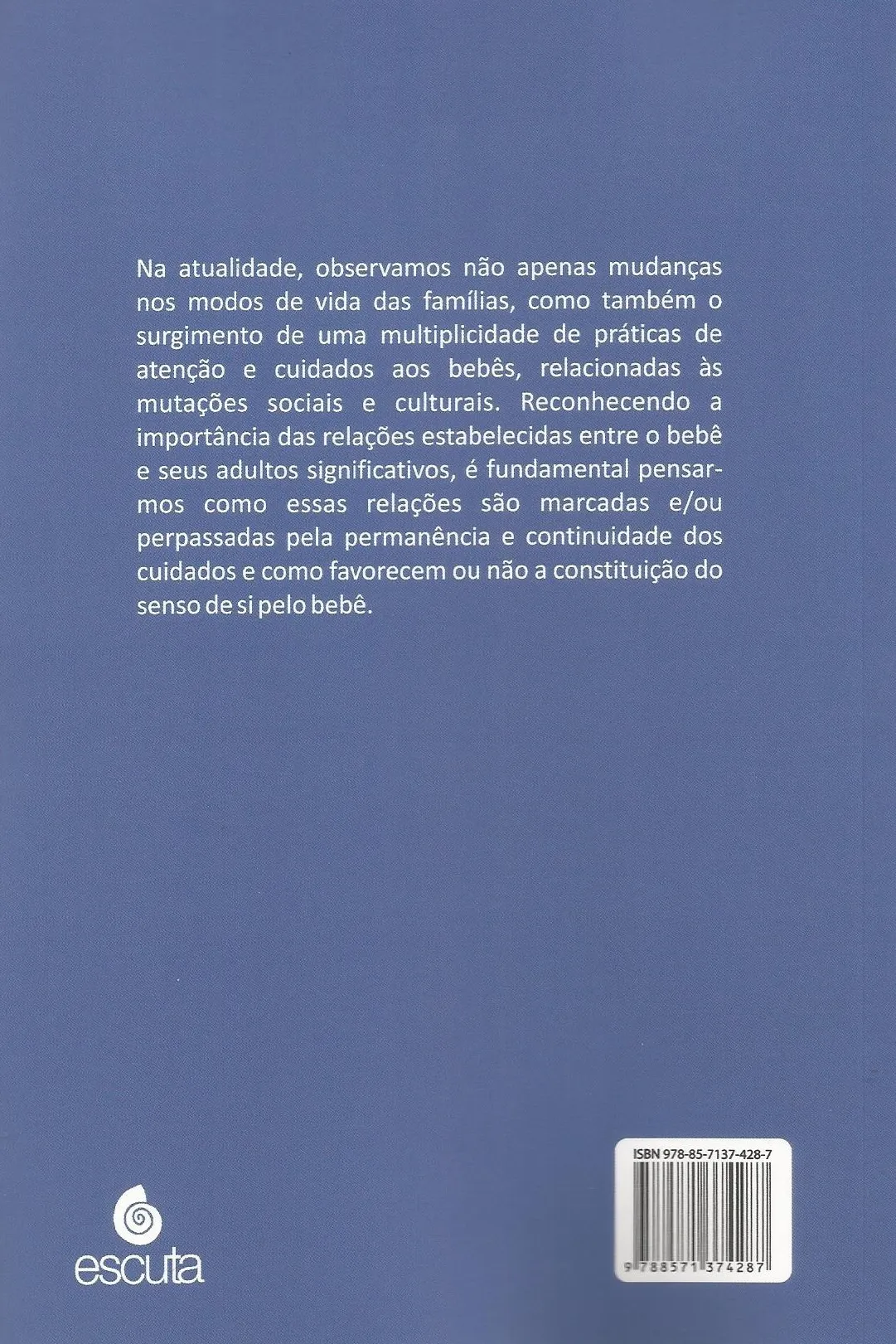 Continuidade e descontinuidade no processo de subjetivação do bebê Continuidade e descontinuidade no processo de subjetivação do bebê Quarta Capa