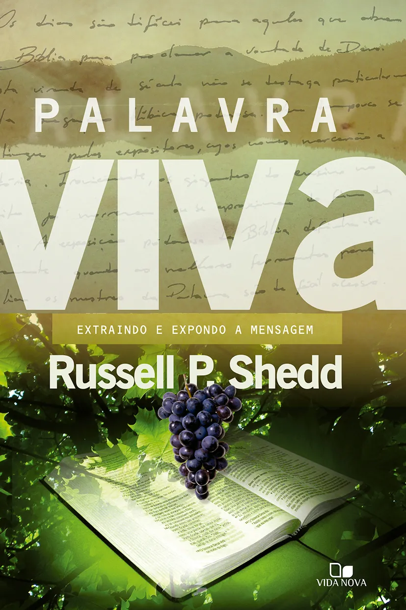 Palavra viva: extraindo e expondo a mensagem Palavra viva: extraindo e expondo a mensagem