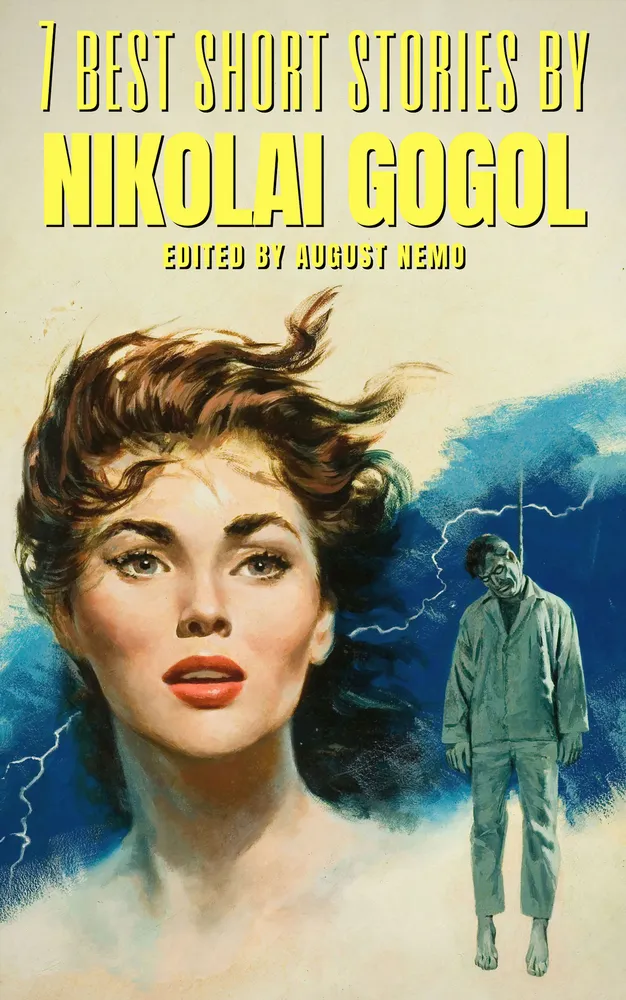 7 best short stories by Nikolai Gogol 7 best short stories by Nikolai Gogol