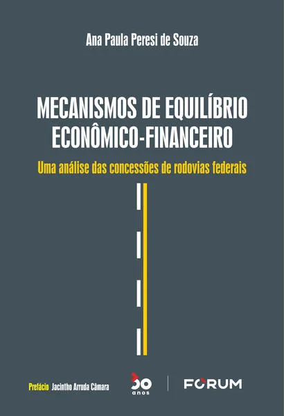 Mecanismos de Equilíbrio Econômico-Financeiro: Uma análise das concessões de rodovias federais