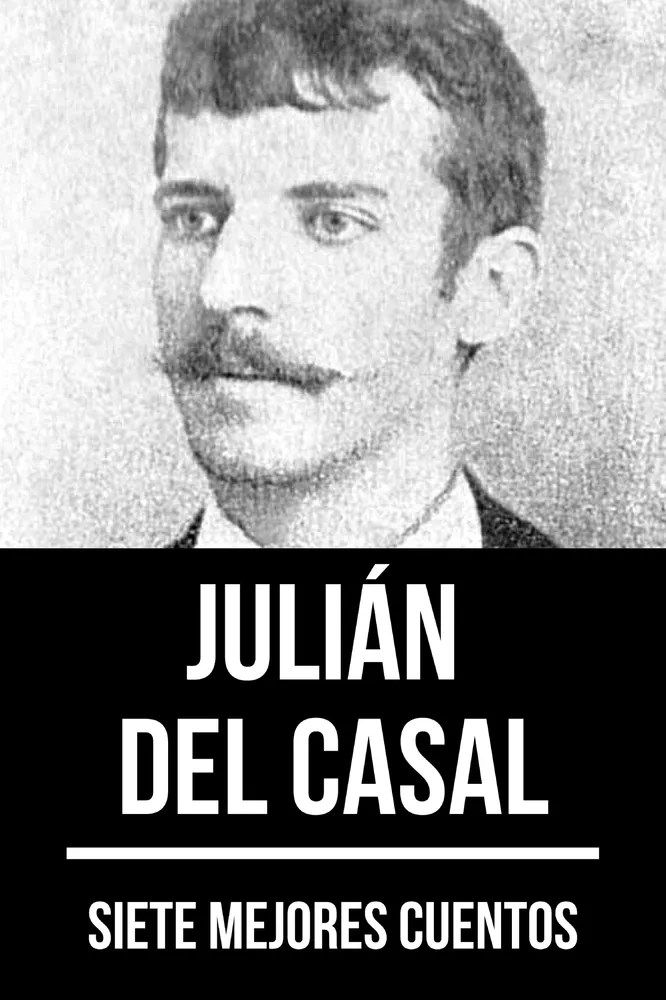 7 mejores cuentos de Julián Del Casal 7 mejores cuentos de Julián Del Casal