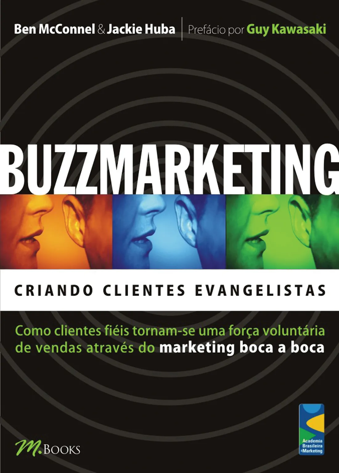 Buzzmarketing - criando clientes evangelistas Buzzmarketing - criando clientes evangelistas