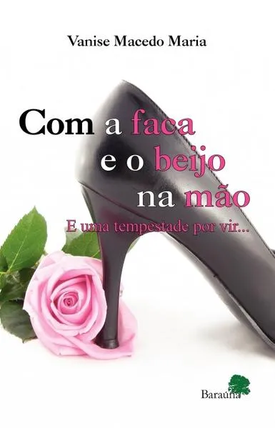 Com a faca e o beijo na mão: e uma tempestade por vir…