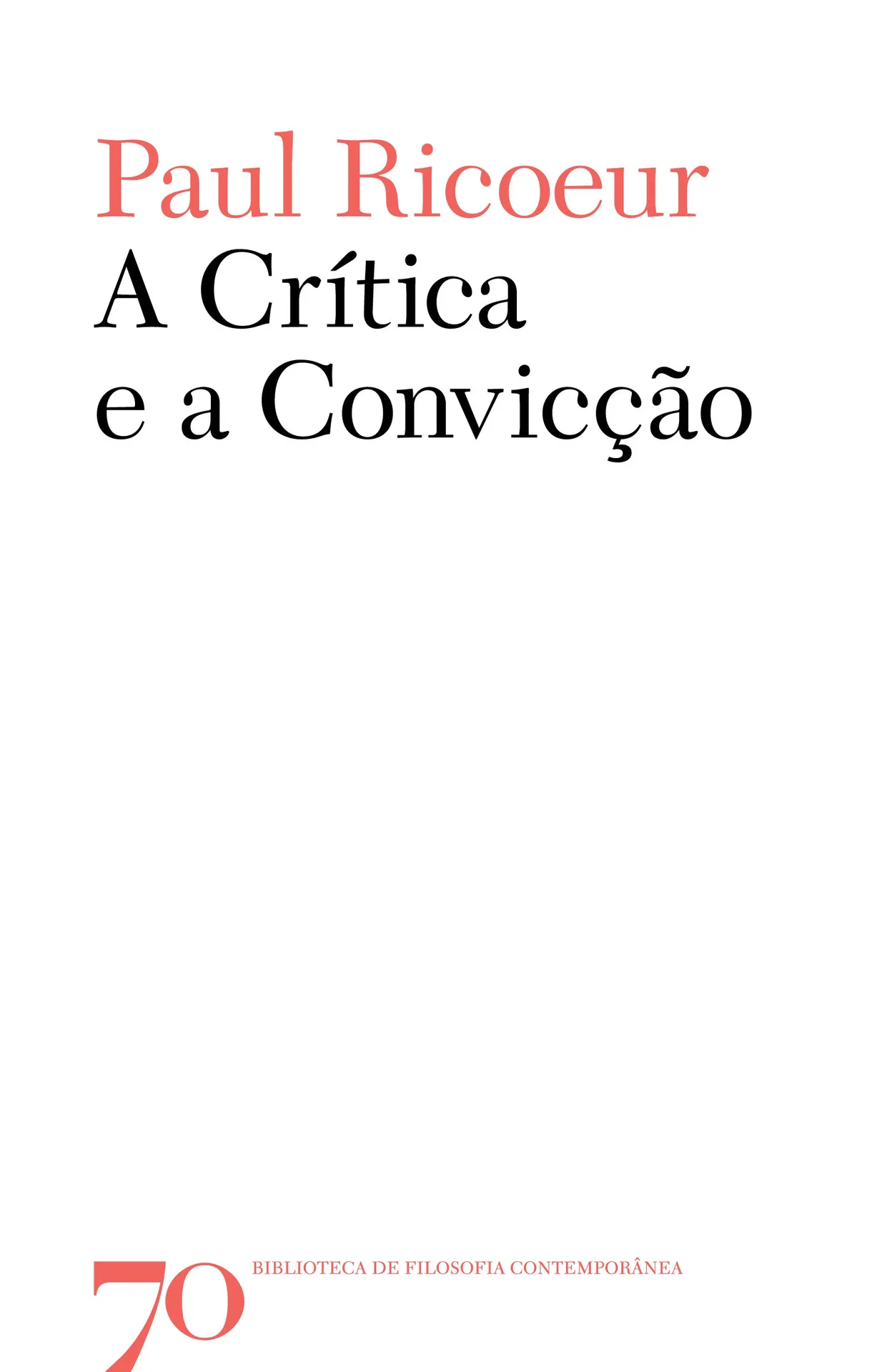 A crítica e a convicção A crítica e a convicção