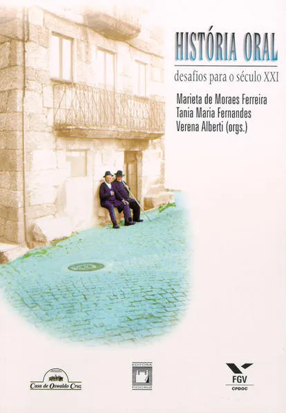 História oral: Desafios para o século XXI