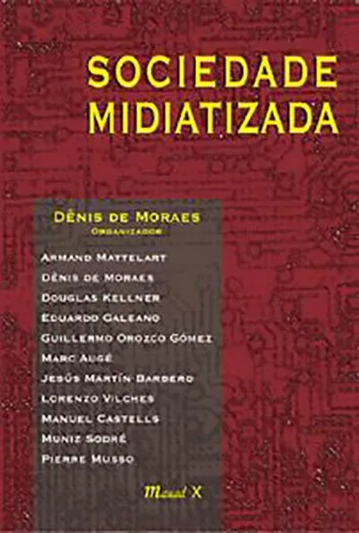 Sociedade midiatizada Sociedade midiatizada