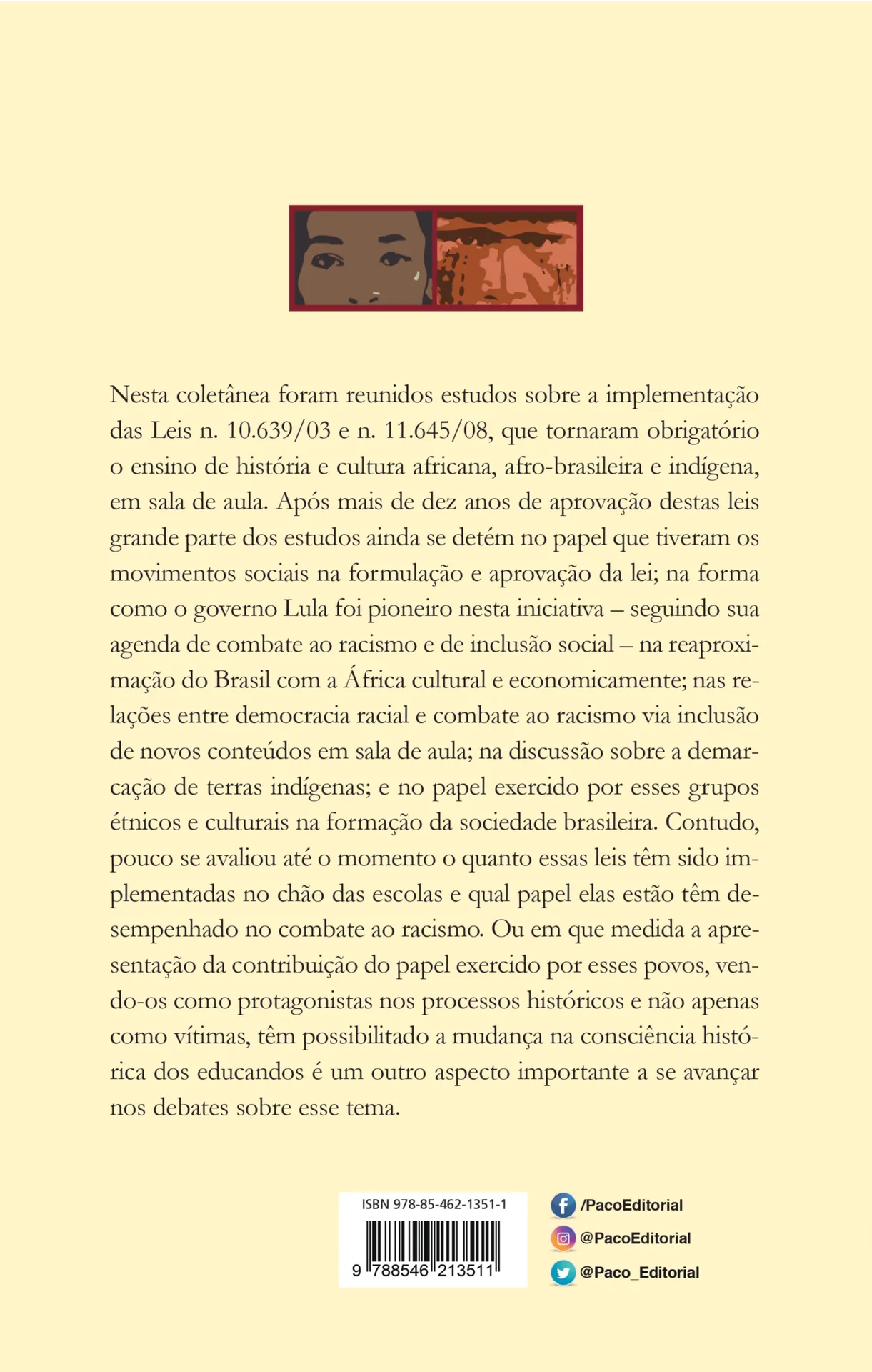 As leis na escola: experiências com a implementação das leis n. 10.639/03 e n. 11.645/08 em sala de aula As leis na escola Quarta Capa
