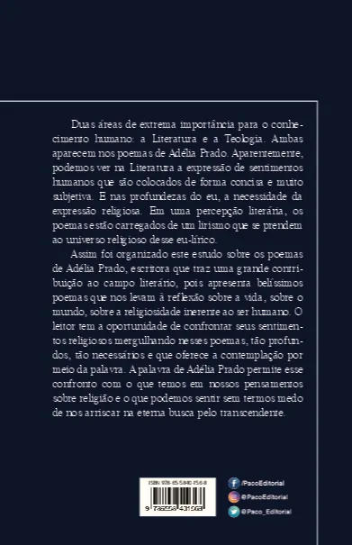 A expressão da religiosidade nos poemas de Adélia Prado: um estudo literário e teológico A expressão da religiosidade nos poemas de Adélia Prado Quarta Capa