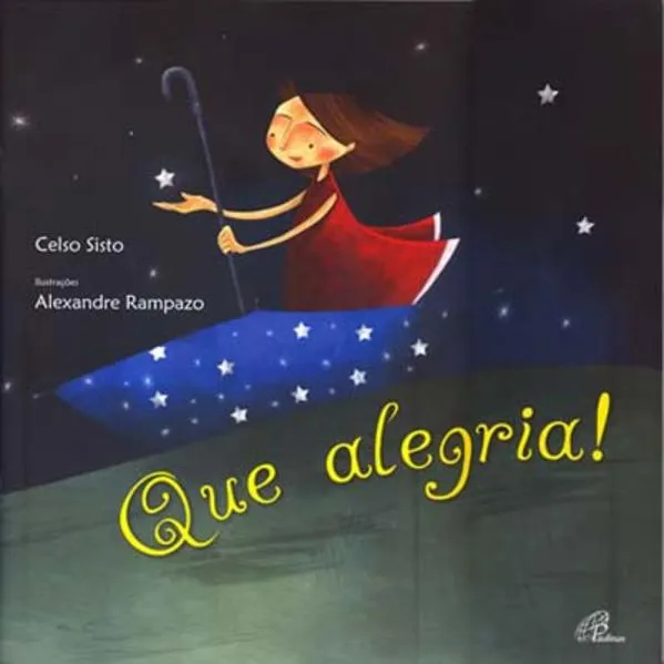 Que alegria!: