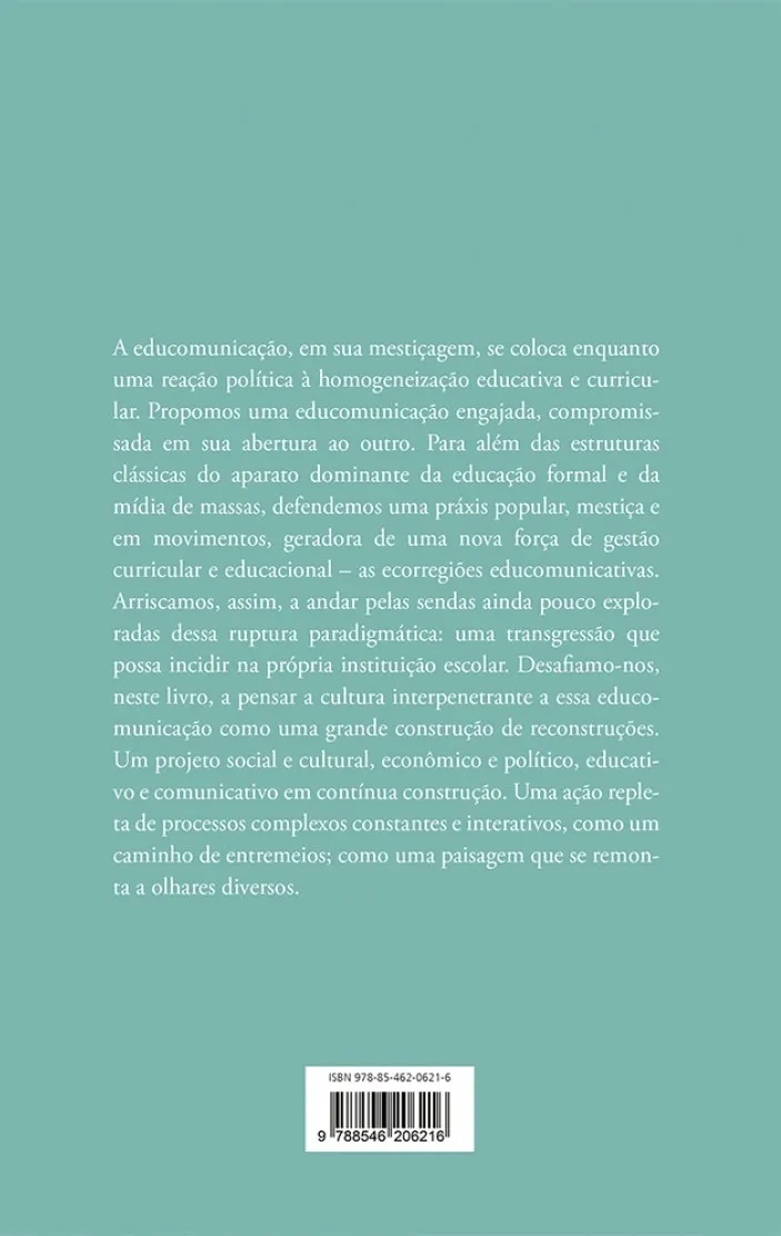 Educomunicação popular e mestiça: Transformação das presenças Educomunicação popular e mestiça Quarta Capa
