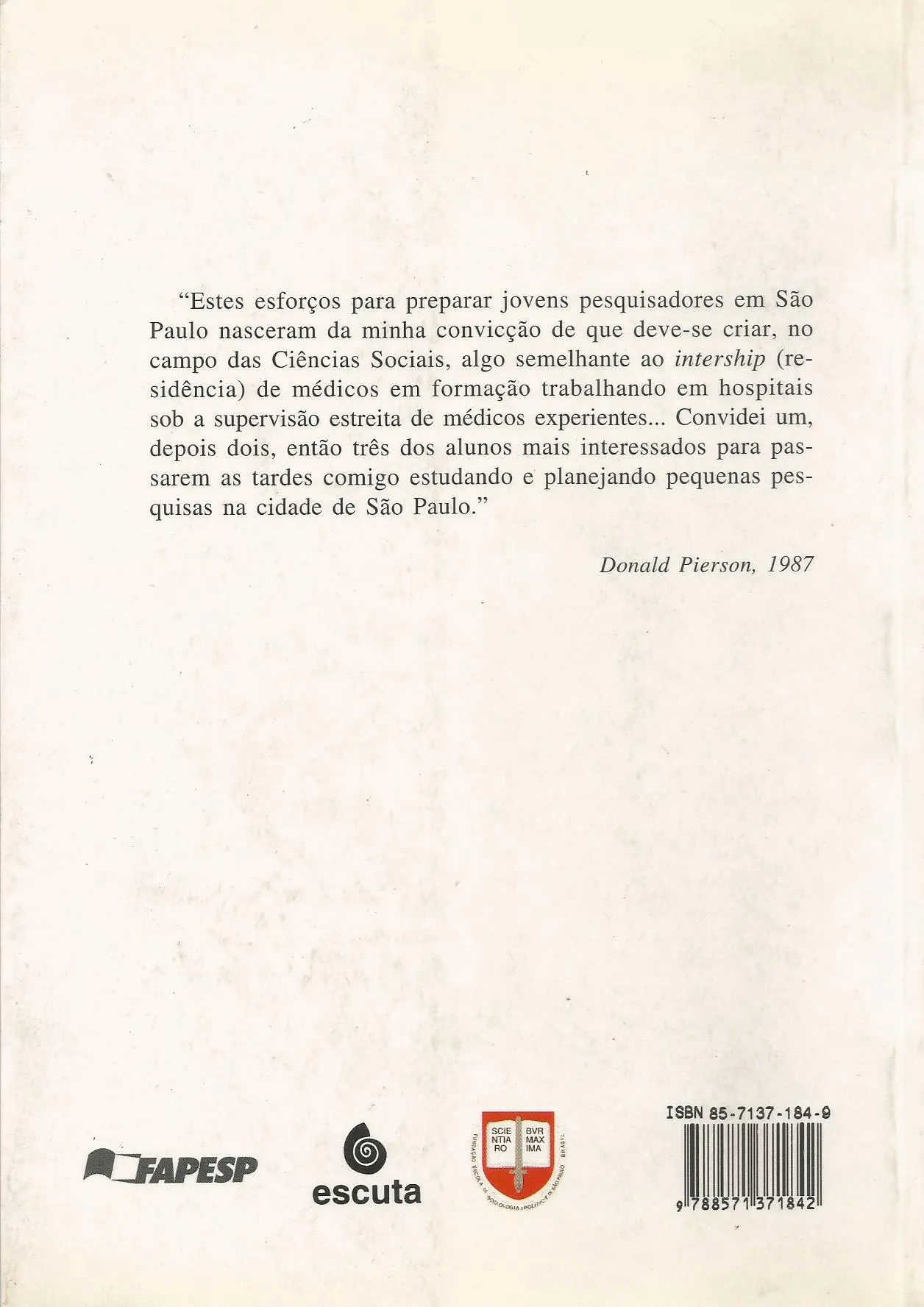 A Escola Livre de Sociologia e Política: anos de formação: 1933-1953: depoimentos A Escola Livre de Sociologia e Política Quarta Capa