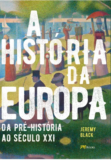 A história da Europa A história da Europa