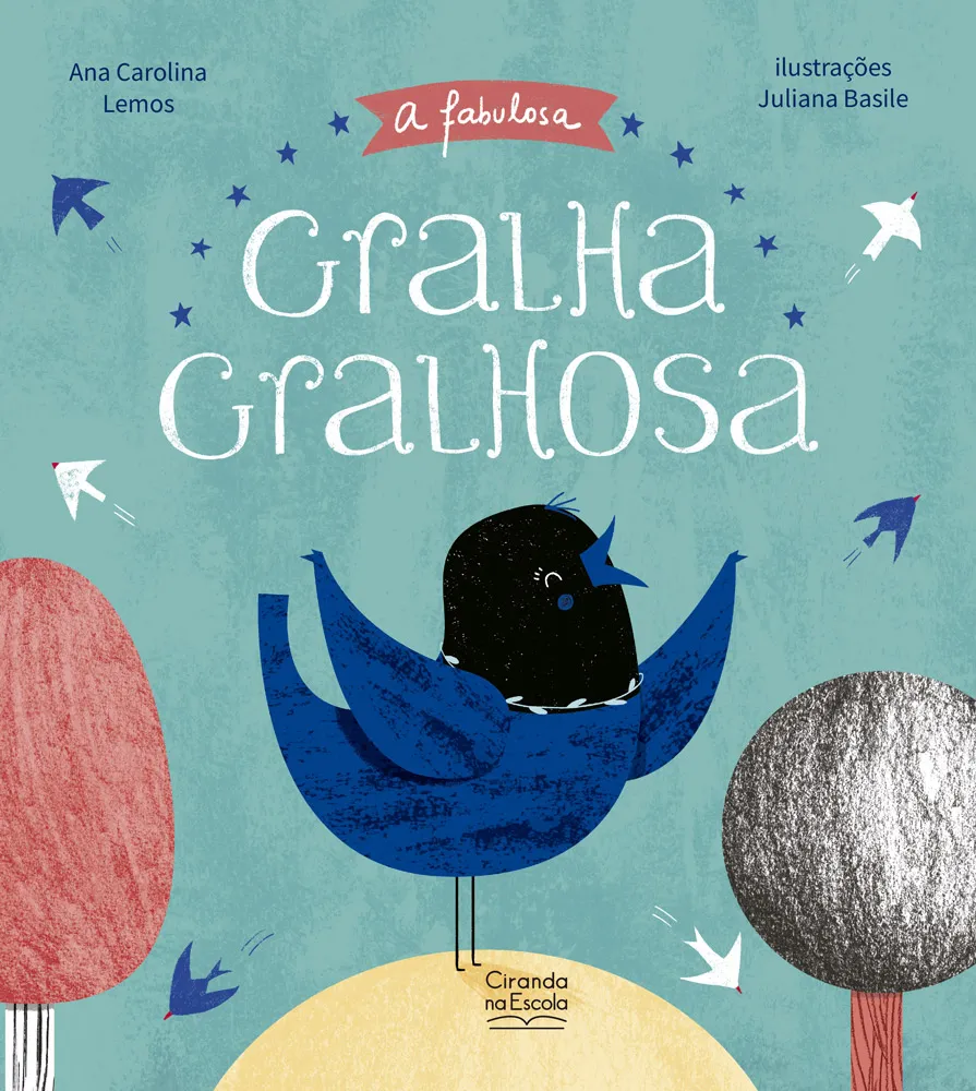 A fabulosa Gralha Gralhosa A fabulosa Gralha Gralhosa