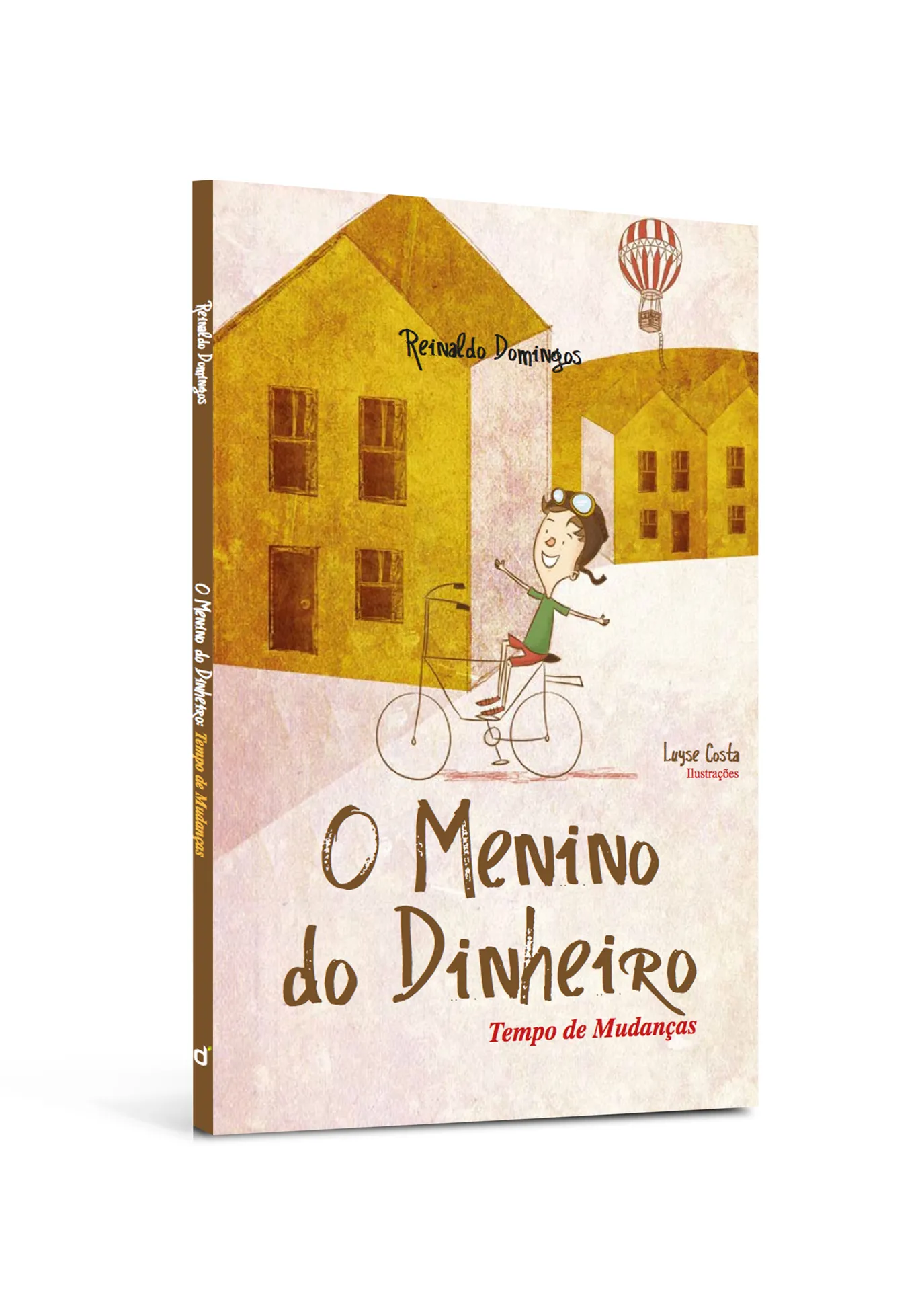 O menino do dinheiro -tempo de mudanças O menino do dinheiro -tempo de mudanças