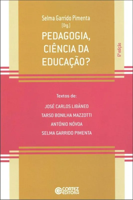 Pedagogia, ciência da educação? Pedagogia, ciência da educação?