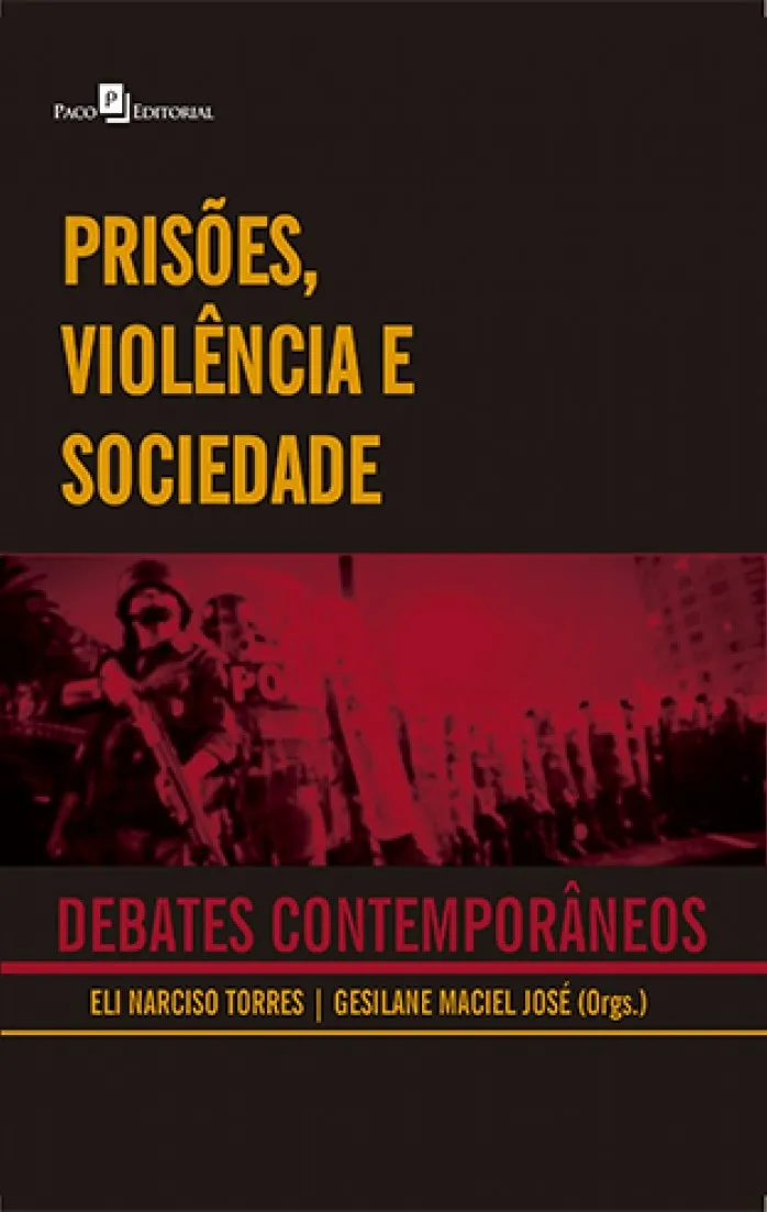 Prisões, violência e sociedade Prisões, violência e sociedade