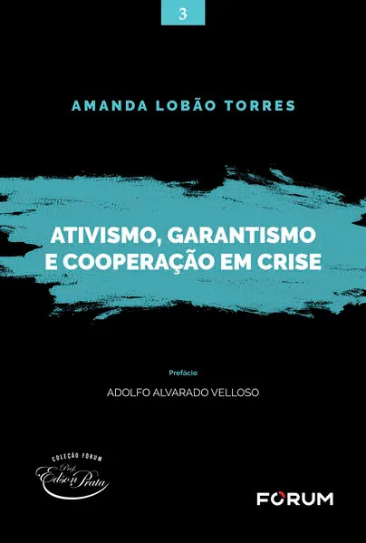 Ativismo, garantismo e cooperação em crise: