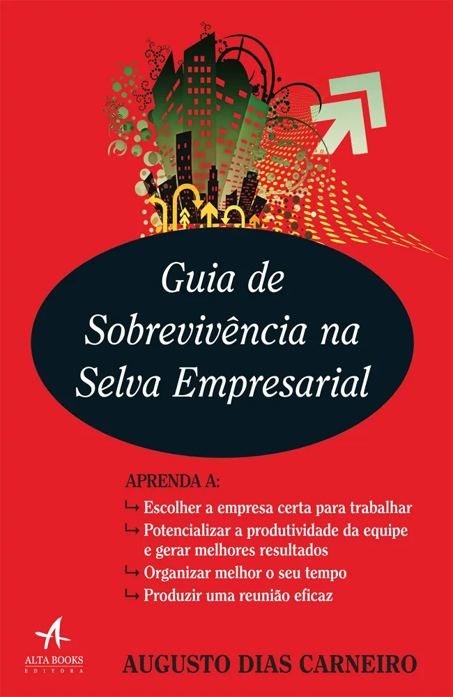 Guia de sobrevivência na selva empresarial Guia de sobrevivência na selva empresarial