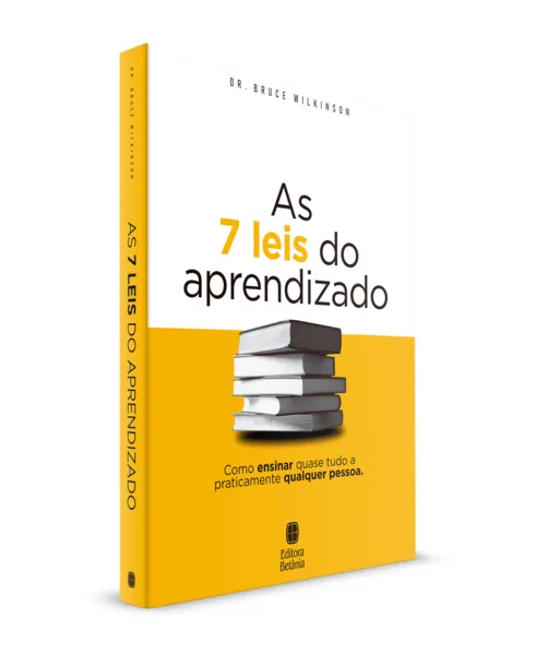 As 7 Leis do Aprendizado: Como ensinar quase tudo a praticamente qualquer pessoa