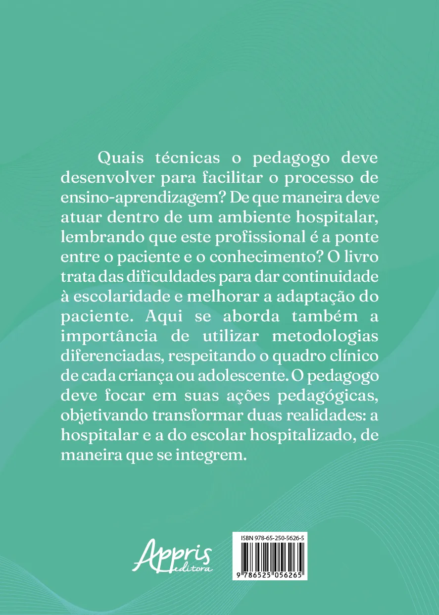 Pedagogia hospitalar: os desafios de educar Pedagogia hospitalar Quarta Capa