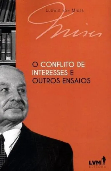 O conflito de interesses e outros ensaios: