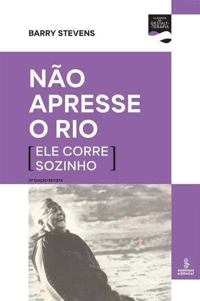 Não apresse o rio (ele corre sozinho):