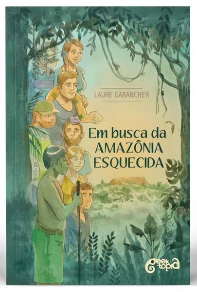 Em busca da Amazônia esquecida: