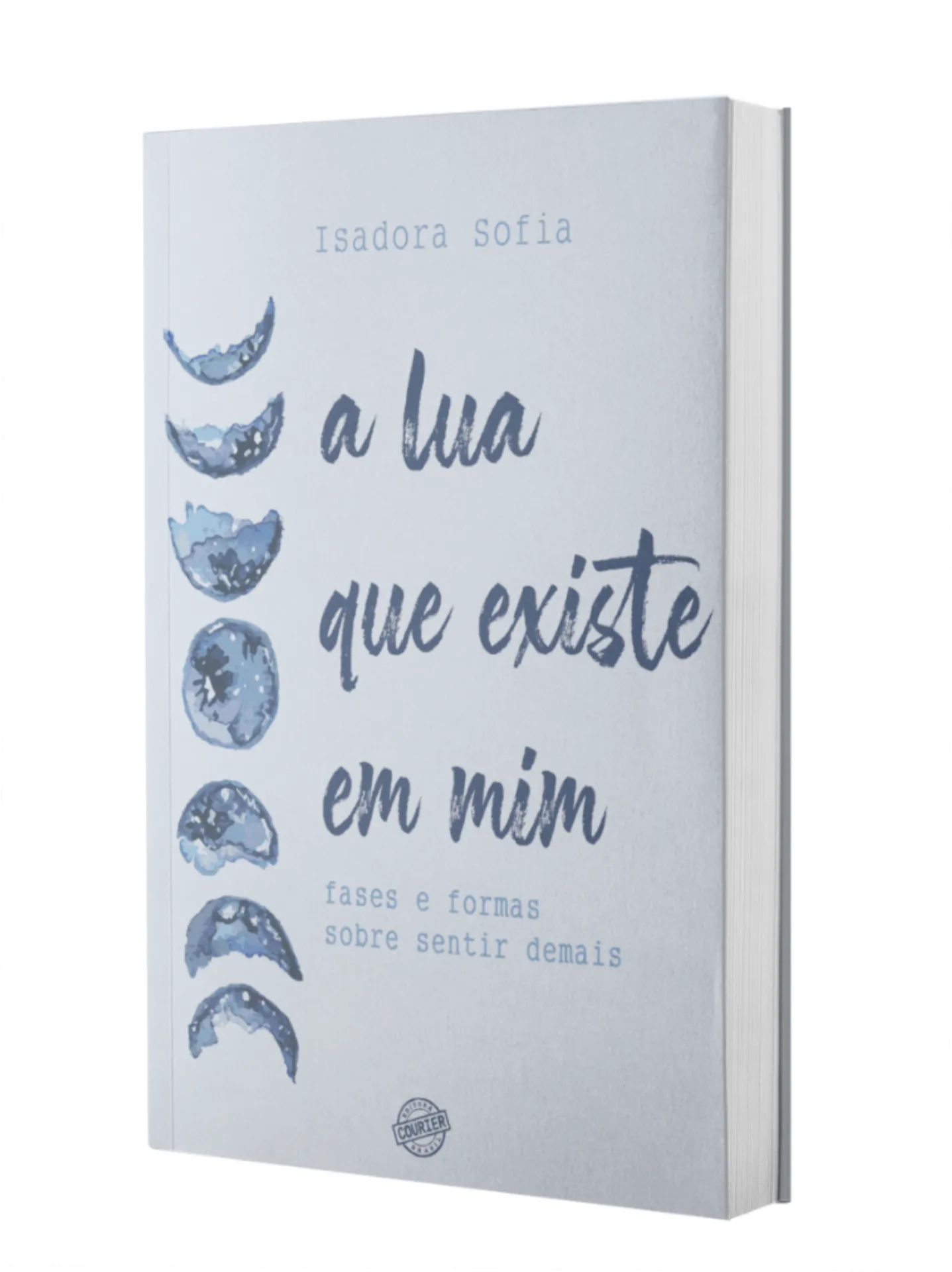A lua que existe em mim: Fases e formas sobre sentir demais A lua que existe em mimImagens Sem Perspectiva