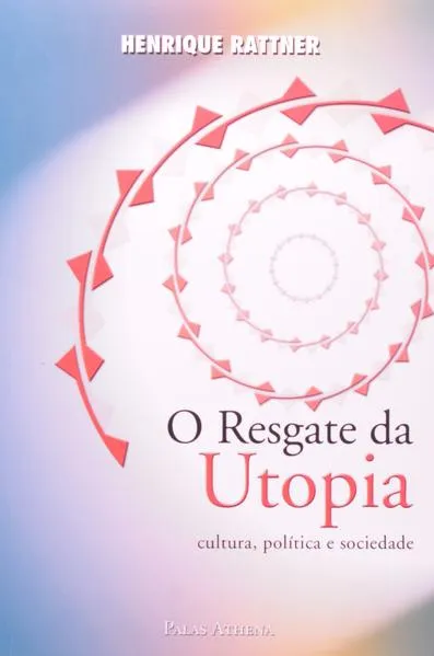 O resgate da utopia: