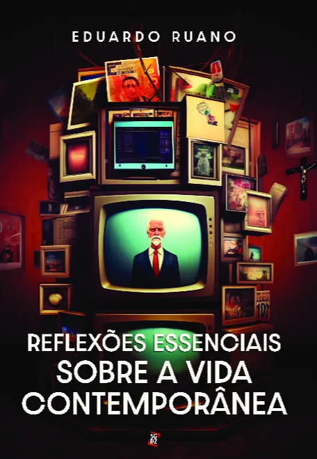 Reflexões essenciais sobre a vida contemporânea Reflexões essenciais sobre a vida contemporânea