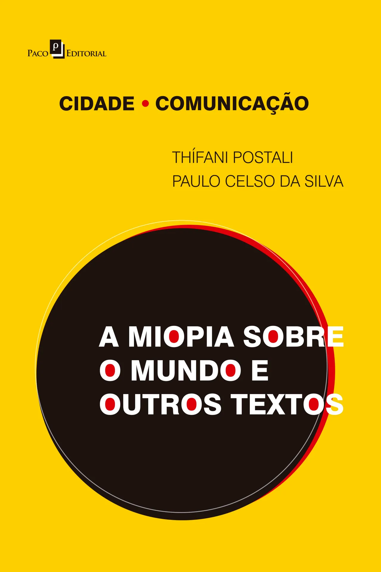 A miopia sobre o mundo e outros textos A miopia sobre o mundo e outros textos