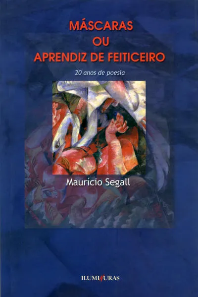 Máscaras ou Aprendiz de feiticeiro: