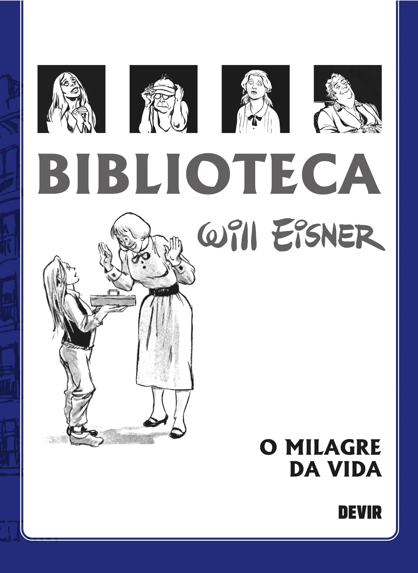 Biblioteca Eisner: O Milagre da Vida - 2a. Edição Biblioteca Eisner: O Milagre da Vida - 2a. Edição