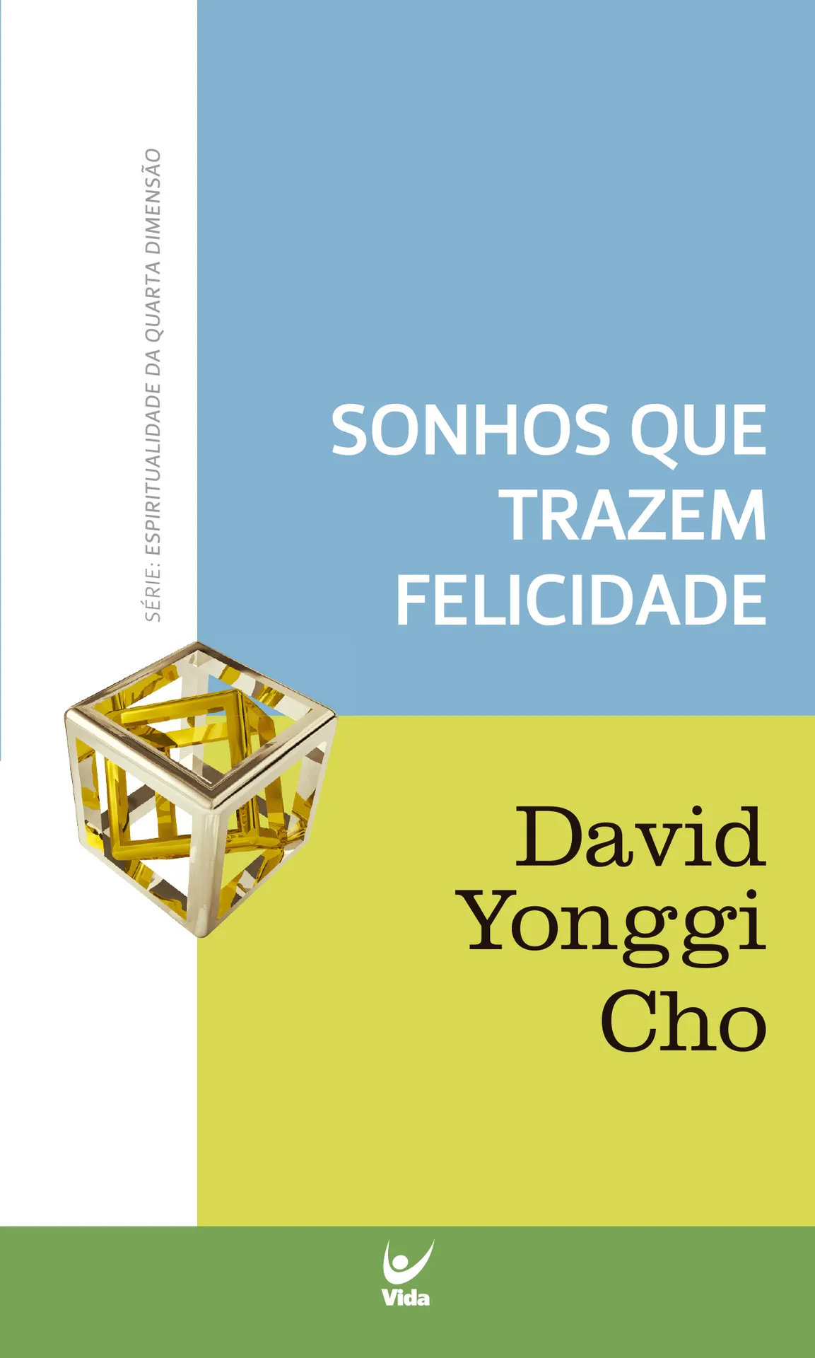 Sonhos que trazem felicidade Sonhos que trazem felicidade