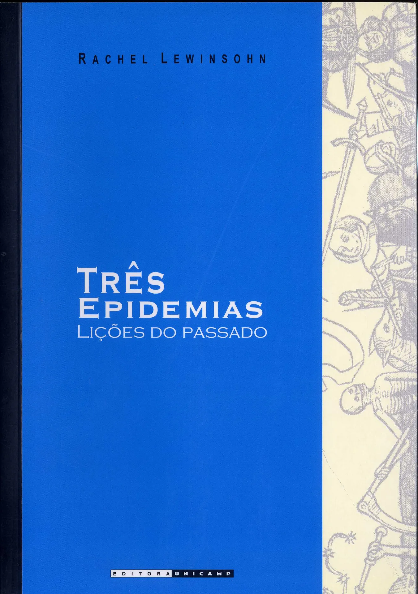 Três epidemias Três epidemias