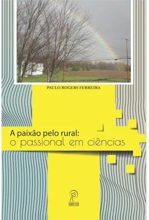 A paixão pelo rural A paixão pelo rural