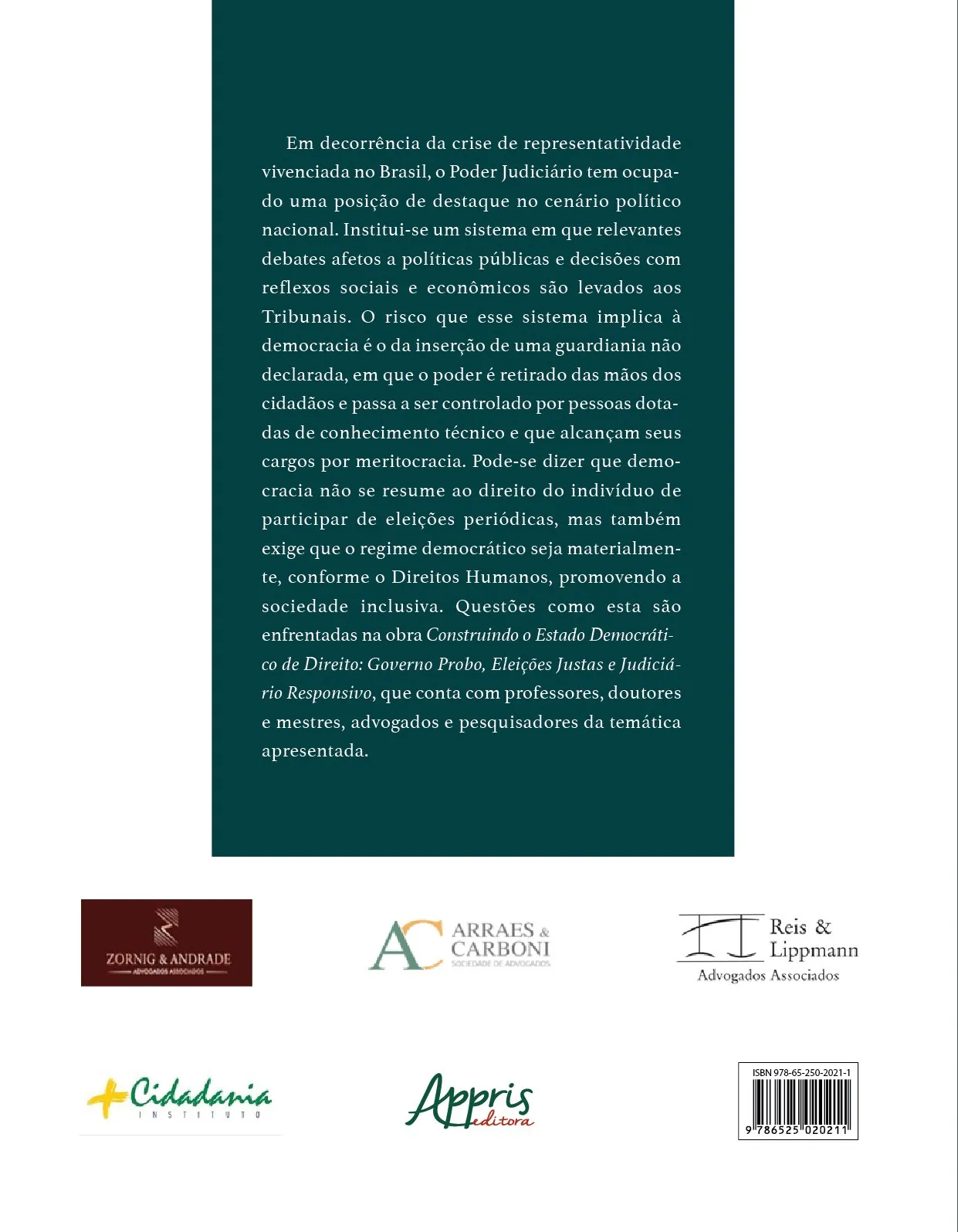 Construindo o estado democrático de direito: governo probo, eleições justas e judiciário responsivo Construindo o estado democrático de direito: governo probo, eleições justas e judiciário responsivo - Imagem 2