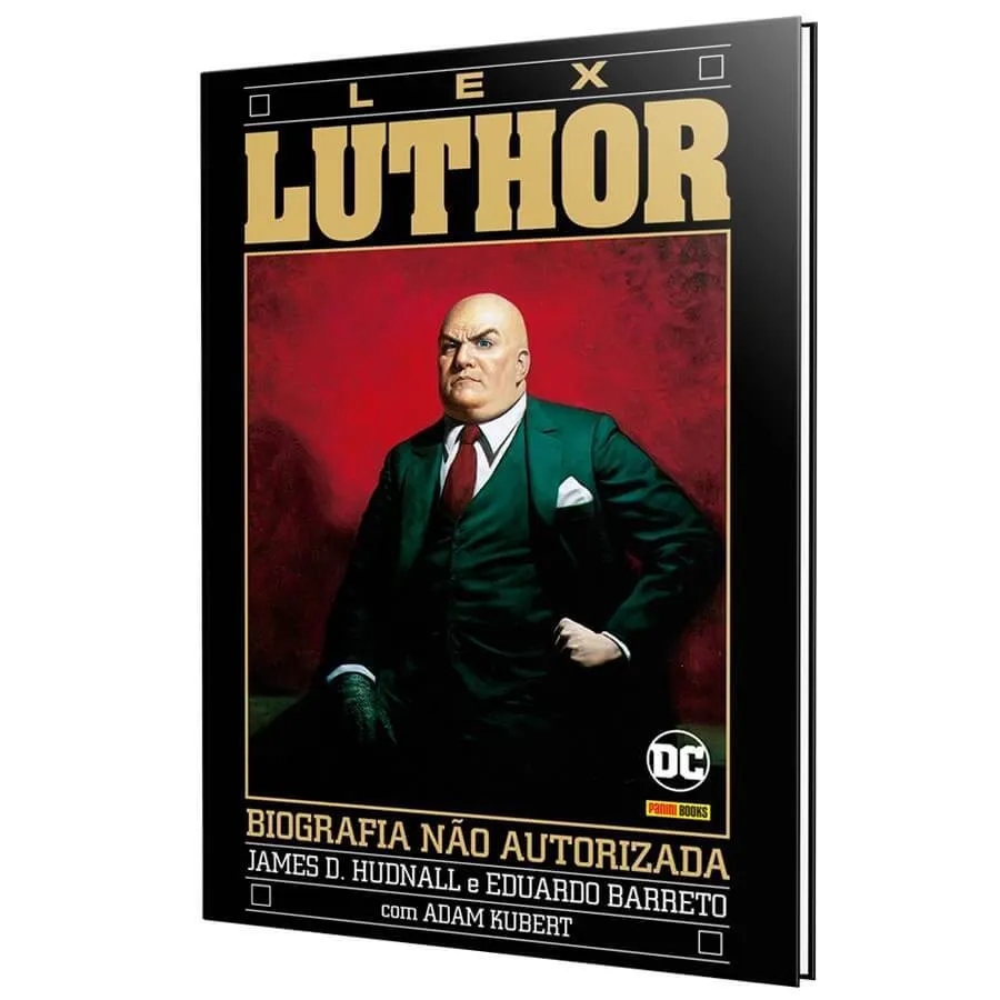 A biografia não autorizada de lex luthor A biografia não autorizada de lex luthor