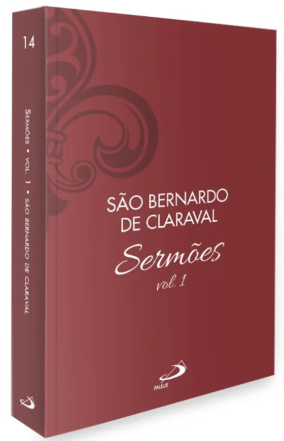 Sermões de São Bernardo - Vol. 1