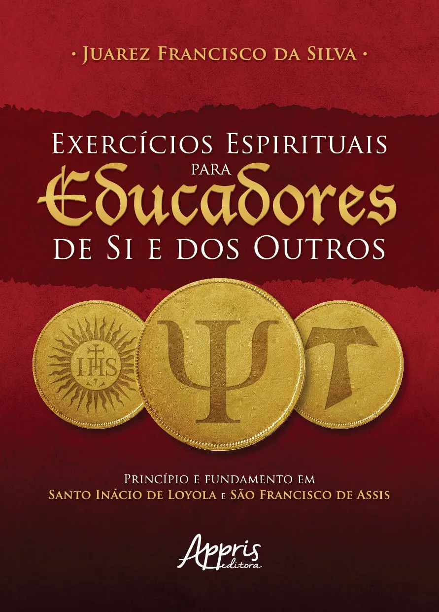 Exercícios espirituais para eucadores de si e dos outros: princípio e fundamento em Santo Inácio de Loyola e São Francisco de Assis Exercícios espirituais para eucadores de si e dos outros