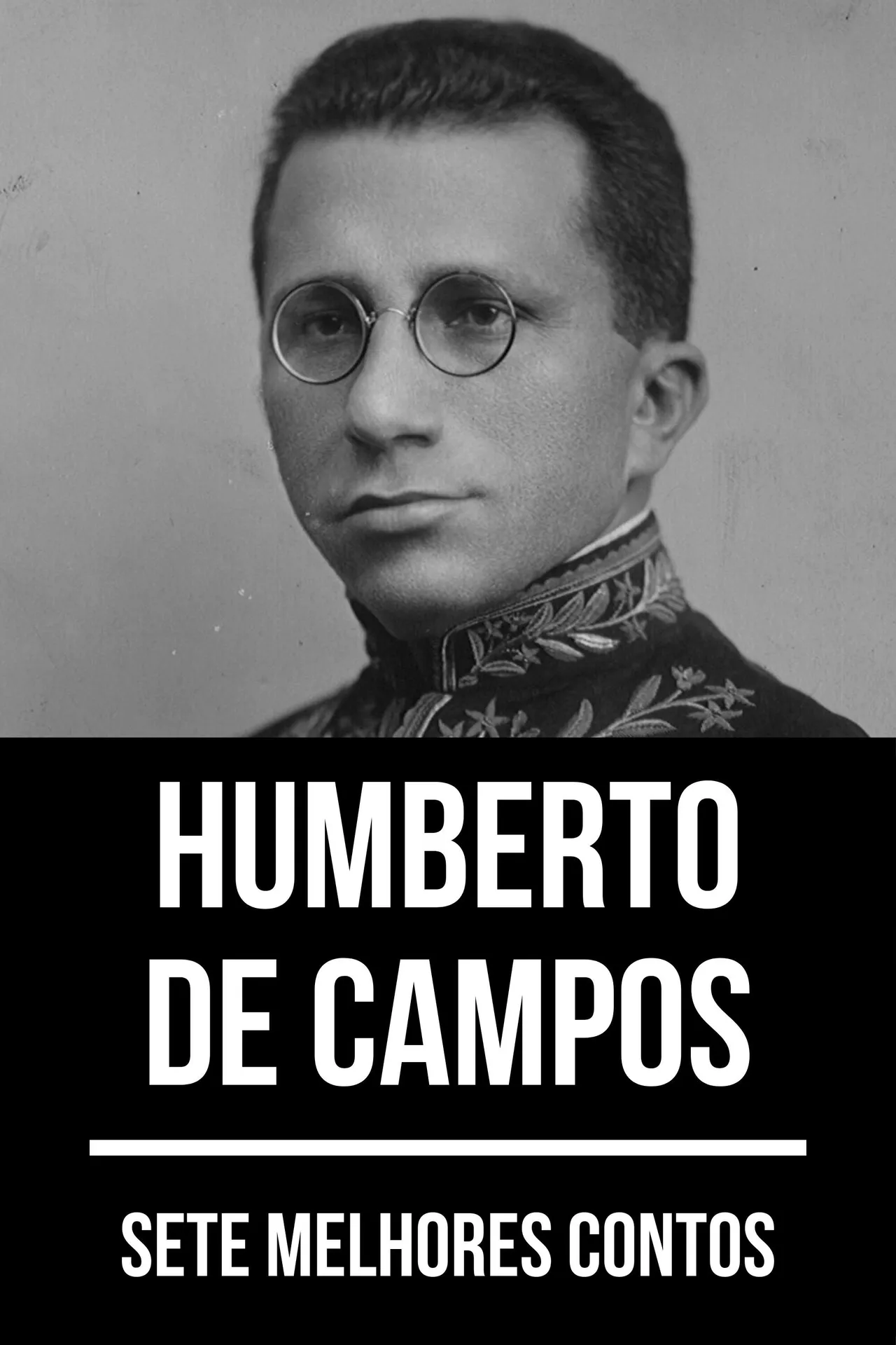 Sete melhores contos de Humberto de Campos Sete melhores contos de Humberto de Campos