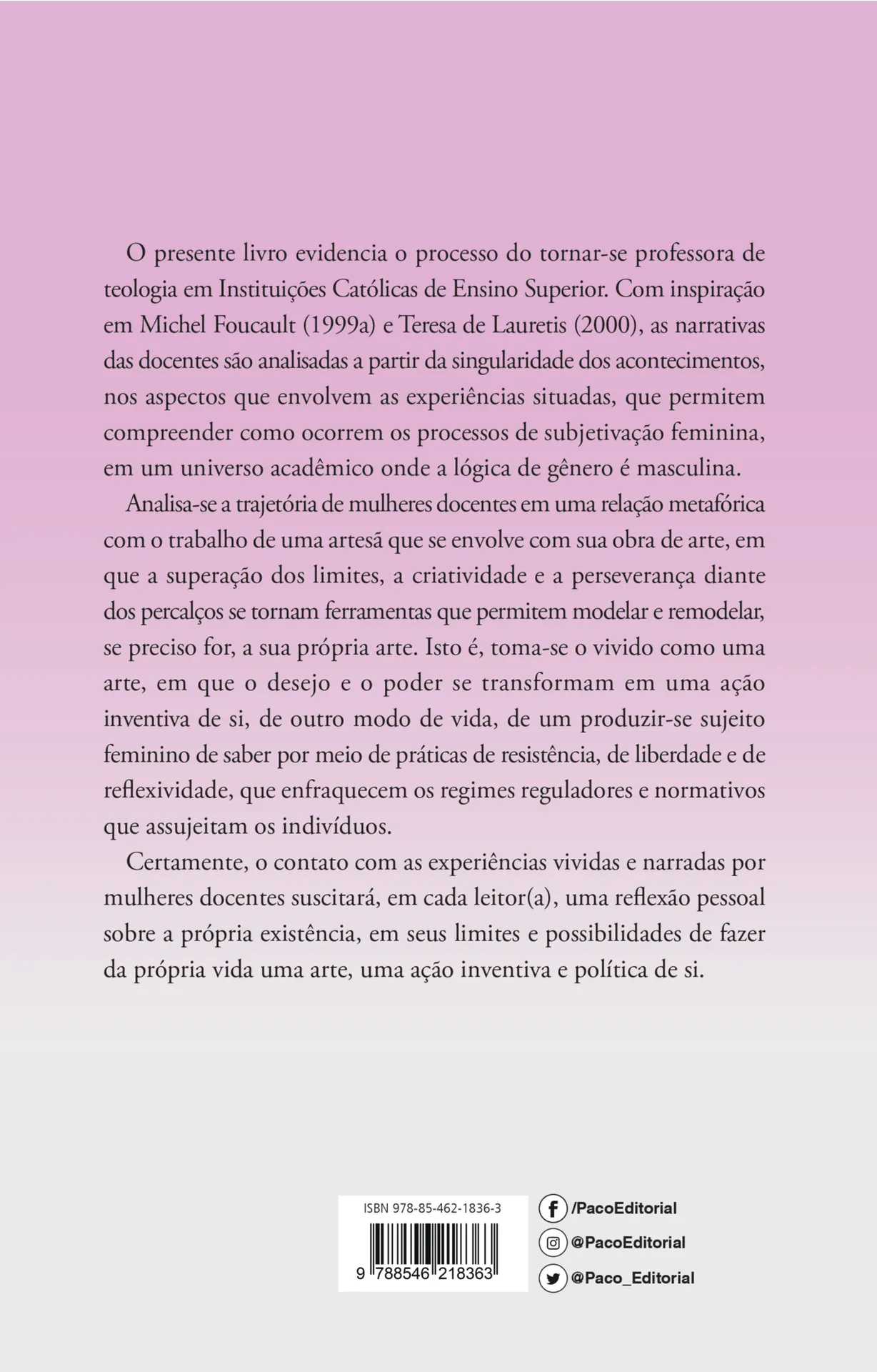 As artesãs de si mesmas: o tornar-se professora em um campo de saber masculino As artesãs de si mesmas Quarta Capa