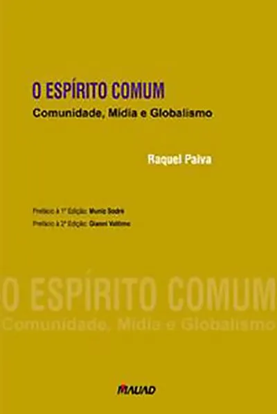 O espírito comum: comunidade, mídia e globalismo O espírito comum: comunidade, mídia e globalismo