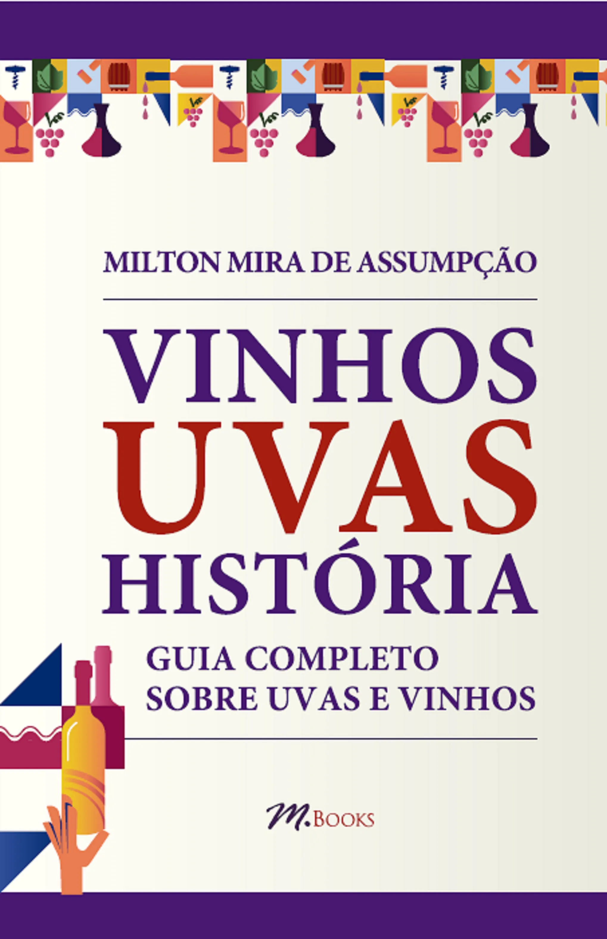 Vinhos Uvas História: guia completo sobre uvas e vinhos Vinhos Uvas História