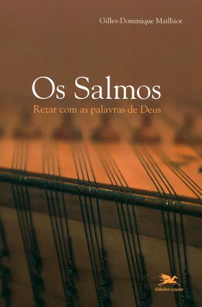 Os Salmos: Rezar com as palavras de Deus