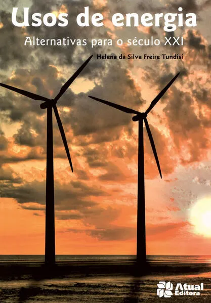Usos de energia: Alternativas para o século XXI
