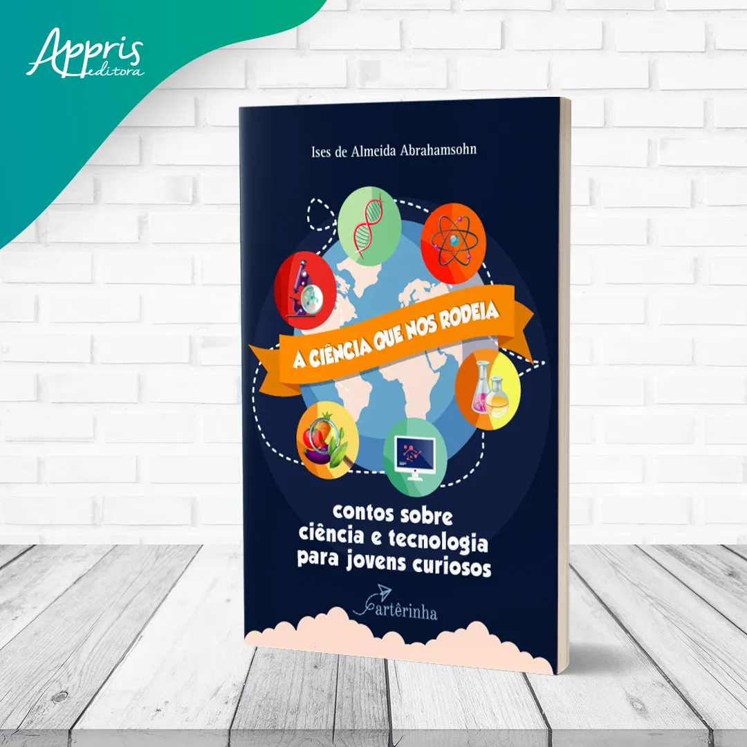 A ciência que nos rodeia: contos sobre ciência e tecnologia para jovens curiosos A ciência que nos rodeia: contos sobre ciência e tecnologia para jovens curiosos - Imagem 3